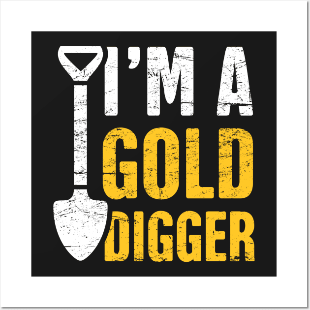 Gold Digger | Gold Panning & Gold Prospecting Wall Art by MeatMan
